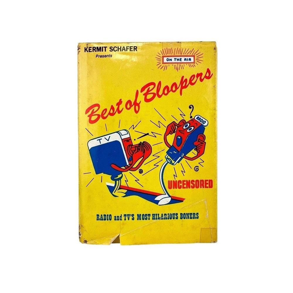 Best of Bloopers Kermit Schafer Uncensored Radio TV Boners 1973 Hardcover‎ Book